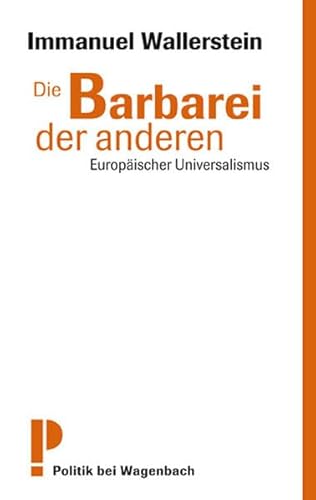 Die Barbarei der anderen - Europäischer Universalismus von Verlag Klaus Wagenbach