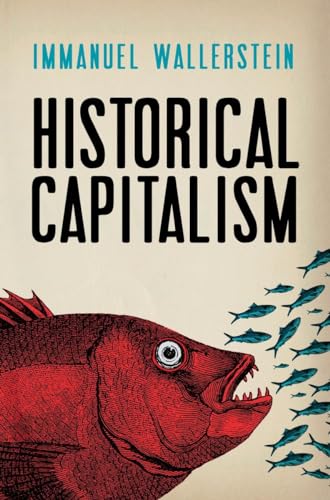 Historical Capitalism: With 'Capitalist Civilization' von Verso
