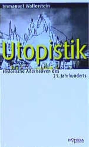 Utopistik: Historische Alternativen des 21. Jahrhunderts