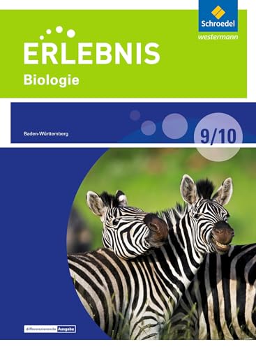 Erlebnis Biologie - Differenzierende Ausgabe 2016 für Baden-Württemberg: Schülerband 9 / 10