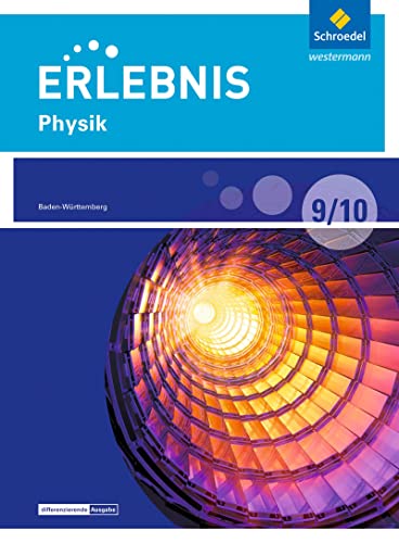 Erlebnis Physik - Differenzierende Ausgabe 2016 für Baden-Württemberg: Schulbuch 9 / 10 von Westermann Bildungsmedien Verlag GmbH