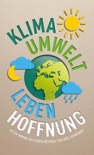 Klima. Umwelt. Leben. Hoffnung.