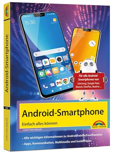 Android Smartphone: Einfach alles können - Die besten Tipps und Tricks: Für alle Geräte mit Android 16 Android Smartphone: Einfach alles können - Die besten Tipps und Tricks: Für alle Geräte mit Android 16 von Markt + Technik Verlag