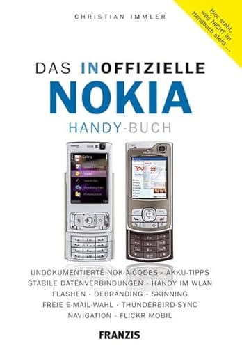 Das inoffizielle Nokia Handy Buch Das inoffizielle Nokia Handy Buch