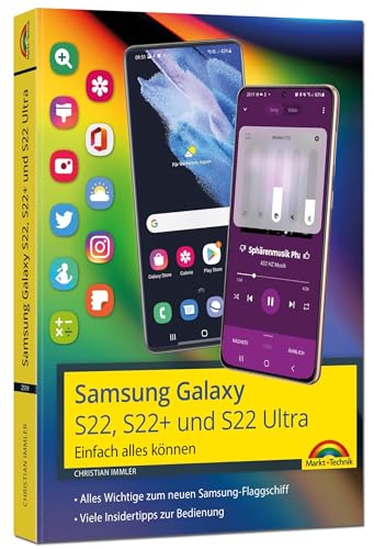 Samsung Galaxy S22, S22+ und S22 Ultra Smartphone: - Einfach alles können - komplett in Farbe Samsung Galaxy S22, S22+ und S22 Ultra Smartphone: - Einfach alles können - komplett in Farbe