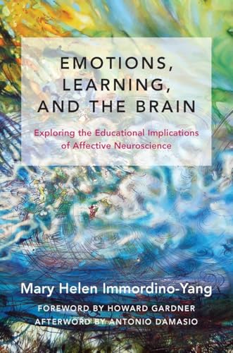 Emotions, Learning, and the Brain: Exploring the Educational Implications of Affective Neuroscience (The Norton Series on the Social Neuroscience of Education, Band 0) von W. W. Norton & Company