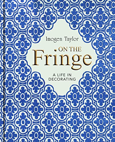 On the Fringe: A Life in Decorating von Pimpernel Press