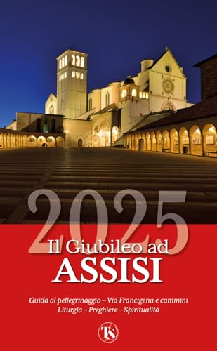 Il Giubileo ad Assisi 2025. Guida la pellegrinaggio von TS - Terra Santa