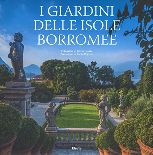 I giardini delle Isole Borromee von Mondadori Electa