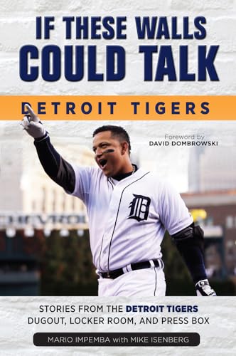 If These Walls Could Talk: Detroit Tigers: Stories from the Detroit Tigers' Dugout, Locker Room, and Press Box von Triumph Books (IL)