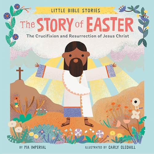 The Story of Easter: The Crucifixion and Resurrection of Jesus Christ (Little Bible Stories) von Grosset & Dunlap