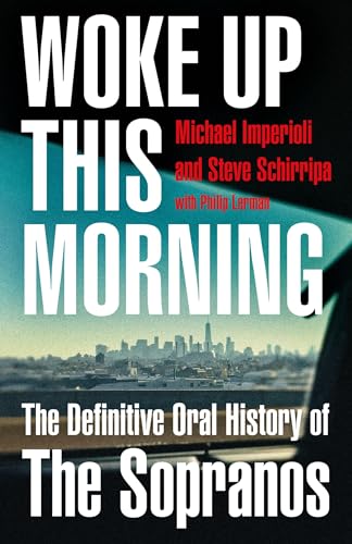 Woke Up This Morning: The Definitive Oral History of The Sopranos von Fourth Estate