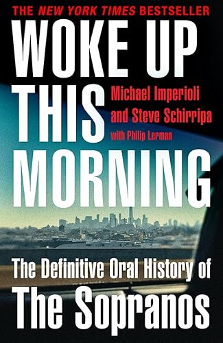 Woke Up This Morning: The Bestselling, Definitive Oral History of The Sopranos von Fourth Estate