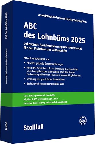 ABC des Lohnbüros 2025: Lohnsteuer, Sozialversicherung und Arbeitsrecht – das Wichtigste zu allen relevanten Bereichen der Lohn- und Gehaltsabrechnung (Stollfuss-Ratgeber) von Stollfuß Verlag