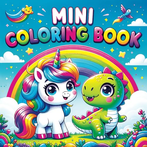 Mini Coloring Book: Tiny Cute Unicorns, Dinosaurs, Mouse and Delightful Animals - A Pocket-sized Adventure in Colors for Kids