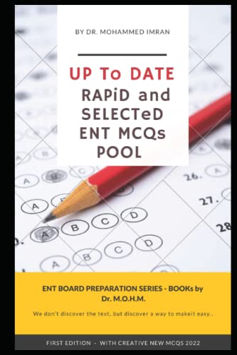UP To DATE RAPiD and SELECTeD ENT MCQs POOL: otolaryngology MCQ , ENT board preparation , ENT board MCQ , Otolaryngology MCQ , otorhinolaryngology ... Medical book (ENT BOARD PREPARATION SERIES)
