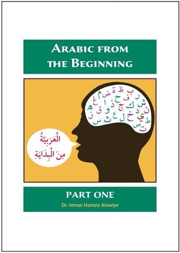 Arabic from the Beginning: Part One von Anglo-Arabic Graphics Ltd