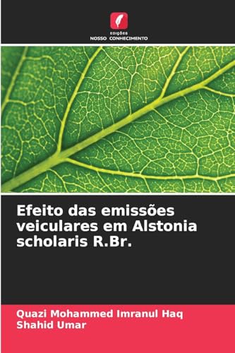 Efeito das emissões veiculares em Alstonia scholaris R.Br.: DE von Edições Nosso Conhecimento