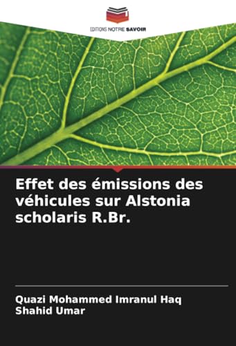 Effet des émissions des véhicules sur Alstonia scholaris R.Br. von Editions Notre Savoir