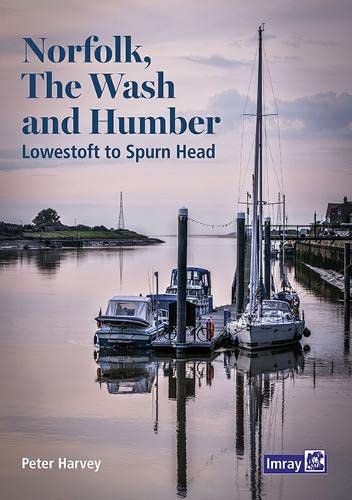 Norfolk, The Wash and Humber (Norfolk, The Wash and Humber: Lowestoft to Spurn Head)
