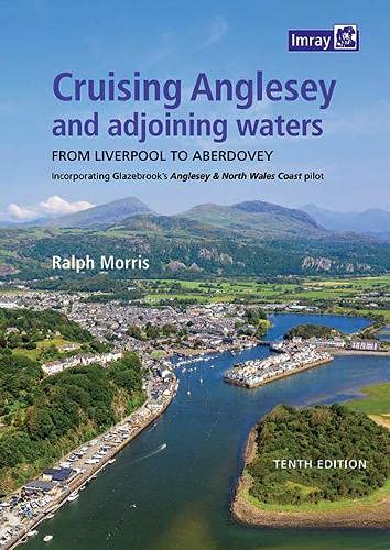 Cruising Anglesey and Adjoining Waters (Cruising Anglesey and Adjoining Waters: From Liverpool to Aberdovey)