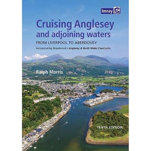 Cruising Anglesey and Adjoining Waters (Cruising Anglesey and Adjoining Waters: From Liverpool to Aberdovey)