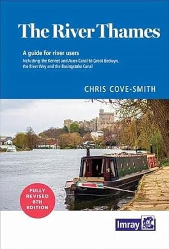 The River Thames (The River Thames: Including the River Wey, Basingstoke Canal and Kennet and Avon Canal)