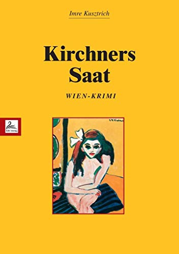 Kirchners Saat: Wien-Krimi