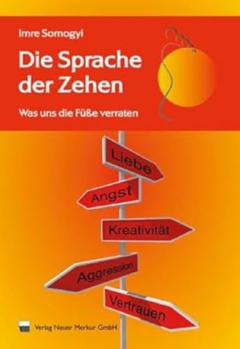 Die Sprache der Zehen: Was uns die Füße verraten von Neuer Merkur GmbH