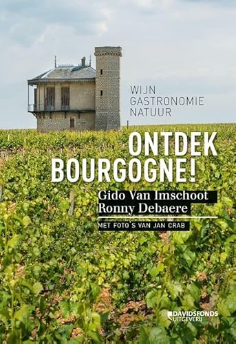 Ontdek Bourgogne!: wijn, gastronomie, natuur von Davidsfonds/Infodok