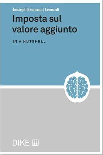 Imposta sul valore aggiunto in breve Imposta sul valore aggiunto in breve von Dike Verlag Zürich