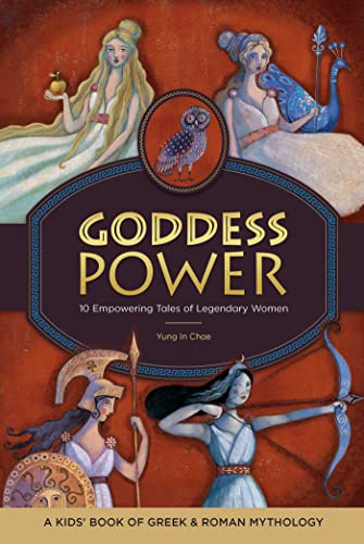 Goddess Power: A Kids' Book of Greek and Roman Mythology: 10 Empowering Tales of Legendary Women von Rockridge Press