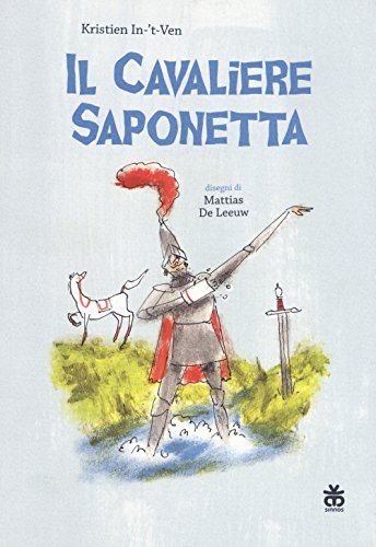 Il cavaliere saponetta (Narratori a colori) von Sinnos