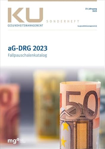aG-DRG Fallpauschalenkatalog 2023 von mgo fachverlage GmbH & Co. KG
