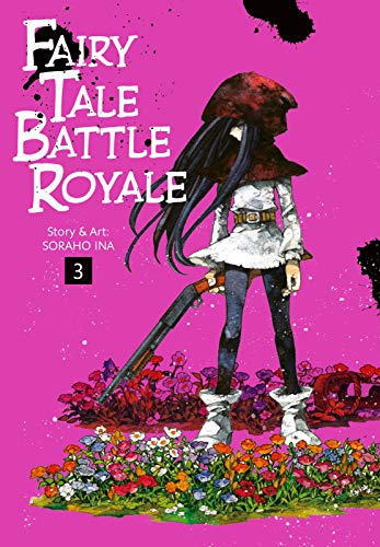Fairy Tale Battle Royale 3: Actionreicher Survival-Horror-Manga ab 12 Jahren über den Überlebenskampf einer Schülerin in düsteren Märchenwelten von CARLSEN MANGA