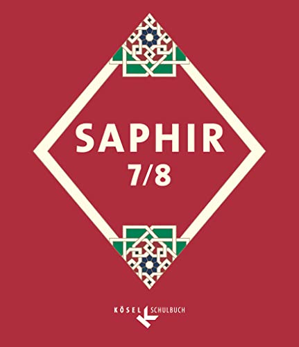 Saphir - Religionsbuch für junge Musliminnen und Muslime - 7./8. Schuljahr: Religionsbuch (Saphir, 7./8. Schuljahr) von Cornelsen Verlag GmbH