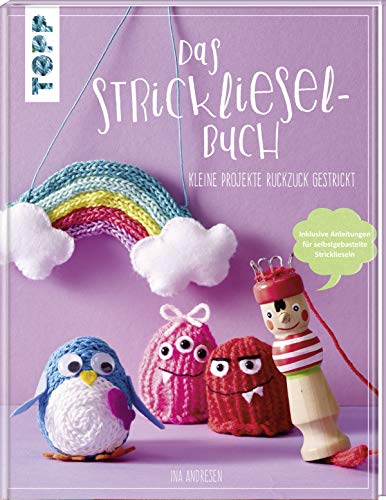 Das Strickliesel-Buch: Kleine Projekte ruckzuck gestrickt von Frech Verlag GmbH