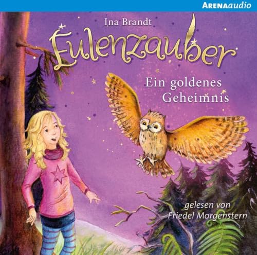 Eulenzauber (1). Ein goldenes Geheimnis: Lesung