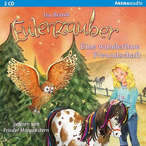 Eulenzauber (3). Eine wunderbare Freundschaft: Lesung
