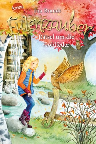Eulenzauber 05. Rätsel um die Goldfeder von Arena