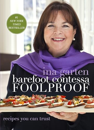 Barefoot Contessa Foolproof: Recipes You Can Trust: A Cookbook von Clarkson Potter