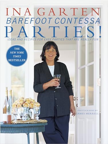 Barefoot Contessa Parties!: Ideas and Recipes for Easy Parties That Are Really Fun: A Cookbook