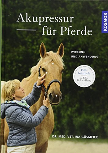 Akupressur für Pferde: Wirkung und Anwendung