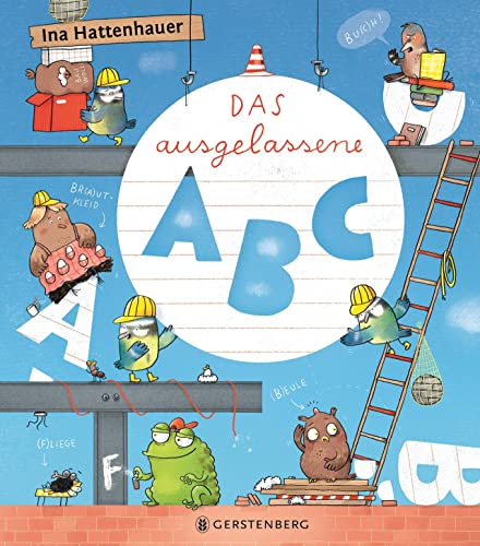 Das ausgelassene ABC: Nominiert für den Deutschen Jugendliteraturpreis 2020, Kategorie Bilderbuch von Gerstenberg Verlag