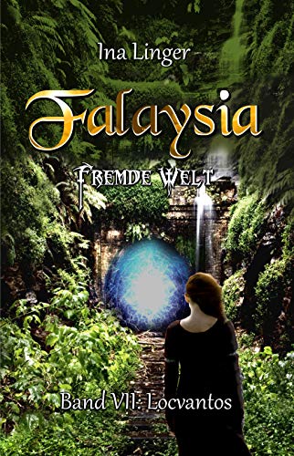 Locvantos (Falaysia - Fremde Welt - Band 7) von Ina Linger (Nova MD)