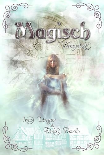 Magisch Versetzt von Ina Linger (Nova MD)