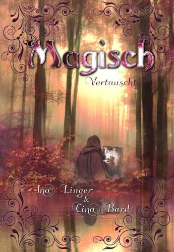 Magisch Vertauscht von Ina Linger (Nova MD)