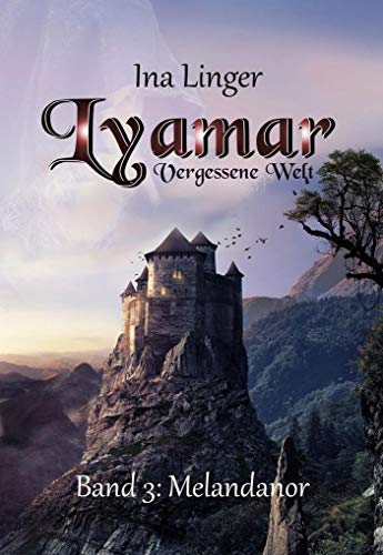Melandanor (Lyamar - Vergessene Welt - Band 3)