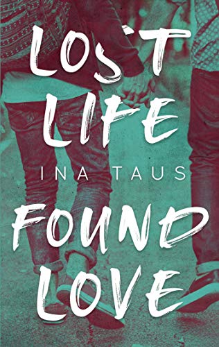 Lost Life Found Love