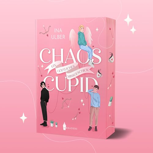 Chaos Cupid: Ein göttliches Missgeschick +++mit wunderschönem limitierten Farbschnitt+++ von Wreaders Verlag (Nova MD)